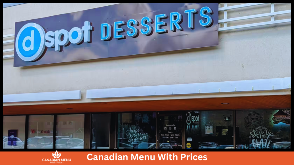 D Spot Dessert Cafe Menu With Prices In Canada